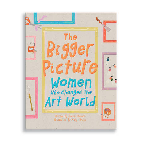 The Bigger Picture. Women who changed the Art World