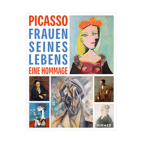 Picasso. Frauen seines Lebens. Eine Hommage